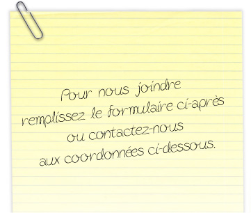 Pour nous joindre remplissez le formulaire ci-aprs ou contactez-nous aux coordonnes ci-dessous